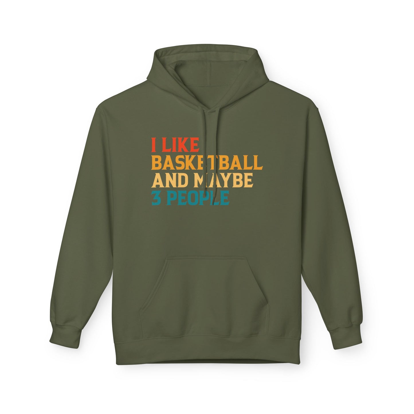 I Like Basketball and Maybe 3 People Hoodie