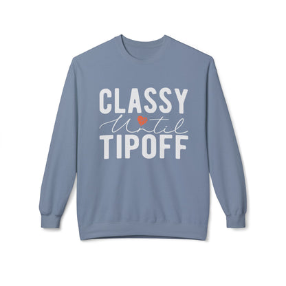 Classy Until Tip Off Sweatshirt