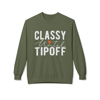 Classy Until Tip Off Sweatshirt