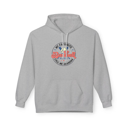 My Favourite Baseball Player Calls Me GRANDMA Hoodie