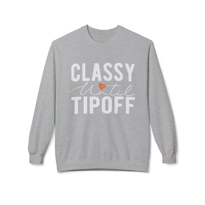 Classy Until Tip Off Sweatshirt