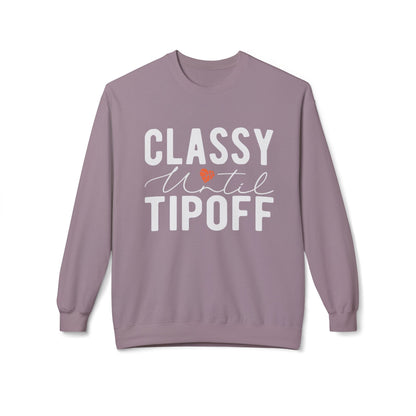 Classy Until Tip Off Sweatshirt