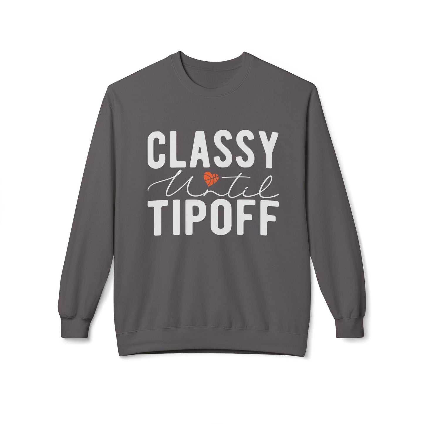 Classy Until Tip Off Sweatshirt